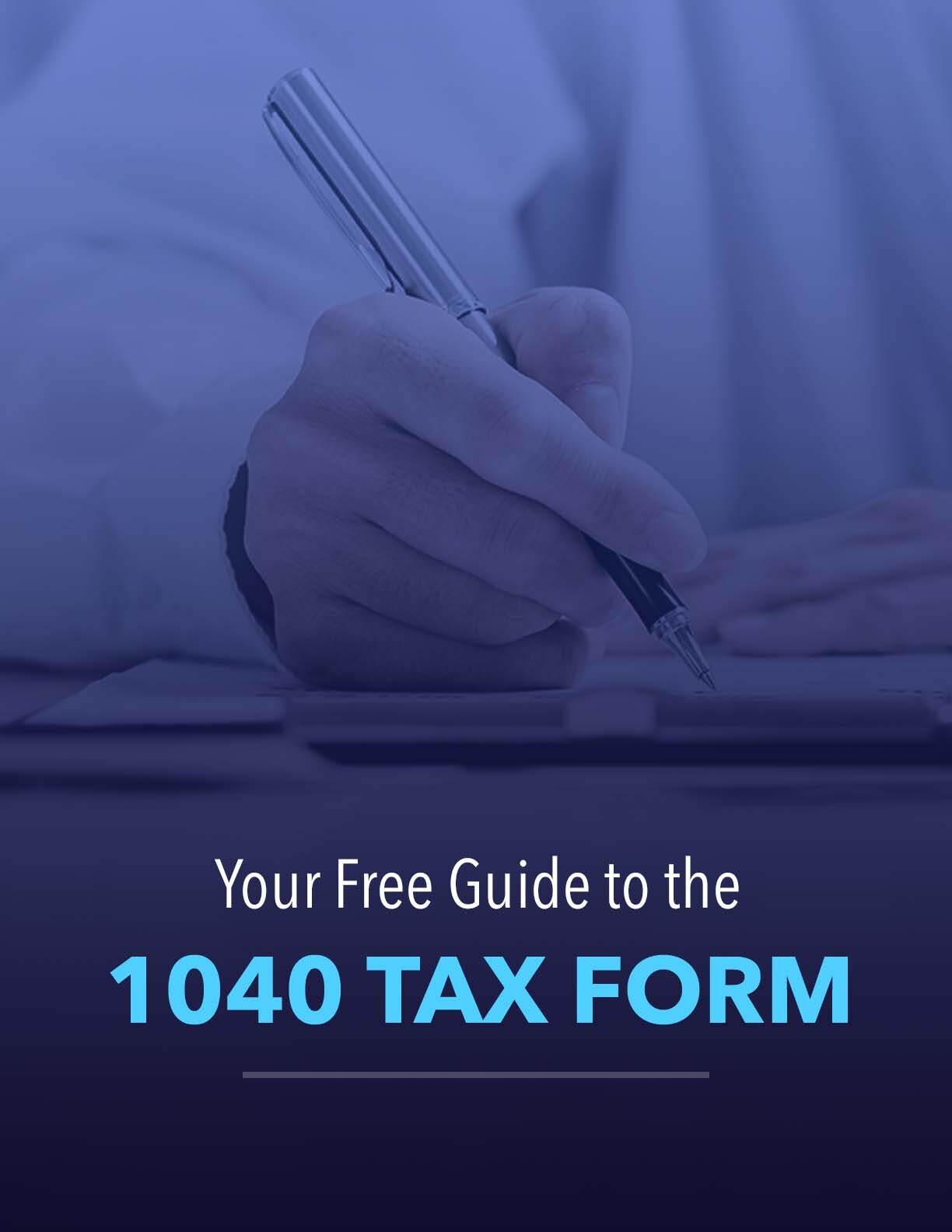 Your Free Guide On How To Complete The 1040 Tax Form