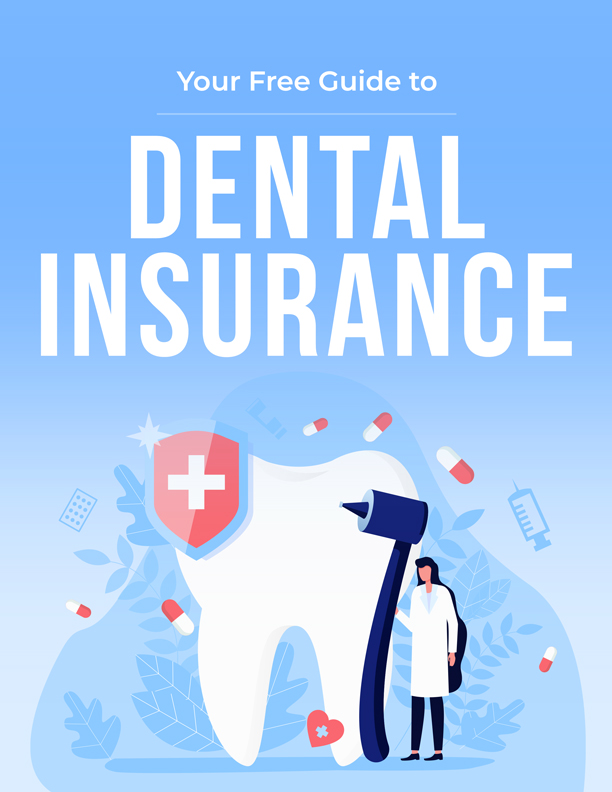 Your Free Guide To Dental Insurance
